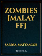 ZOMBIES [MALAY FF] Book