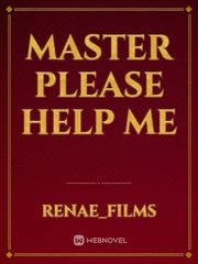 Master Please Help Me Book