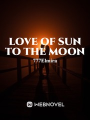 Love of Sun to the Moon Book