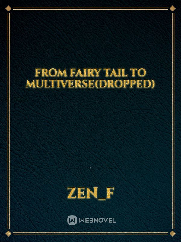 From Fairy tail to Multiverse(dropped) Book