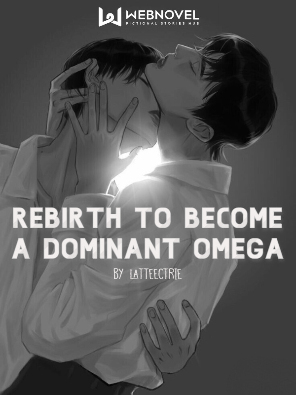 Rebirth to Become a Dominant Omega [BL] Book
