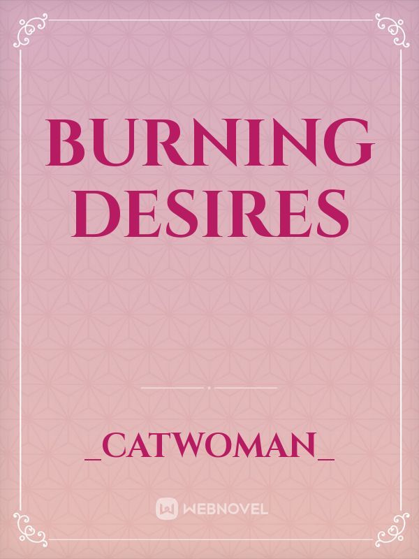 BURNING DESIRES Book