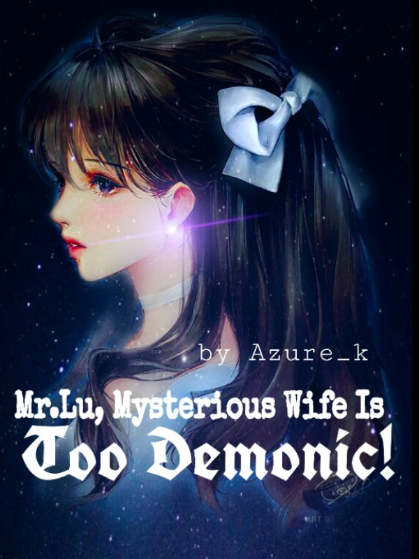 Mr.Lu, Mysterious Wife Is Too Demonic! Book