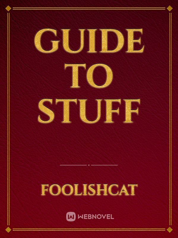 Guide to Stuff