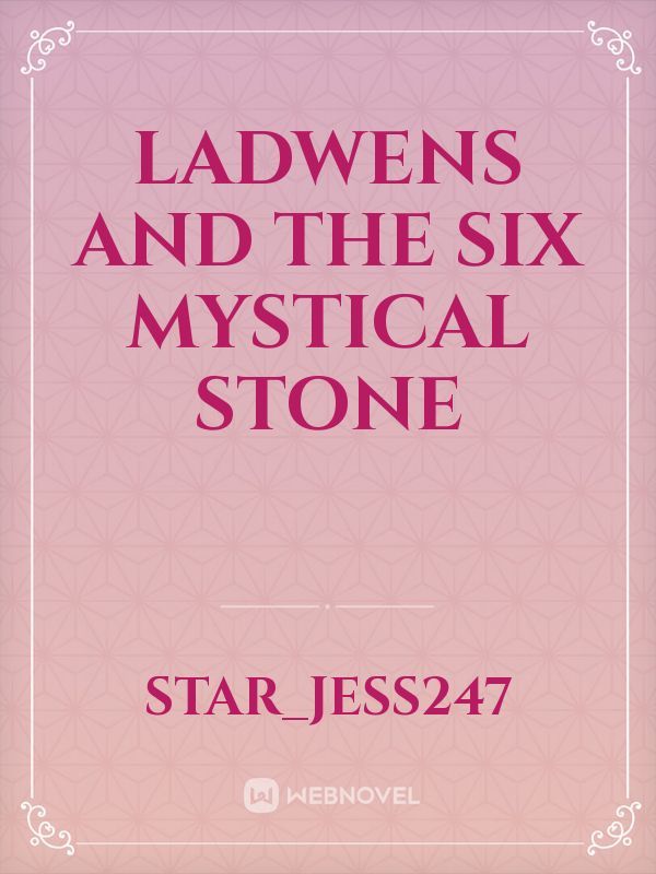 Ladwens and The Six Mystical Stone Book