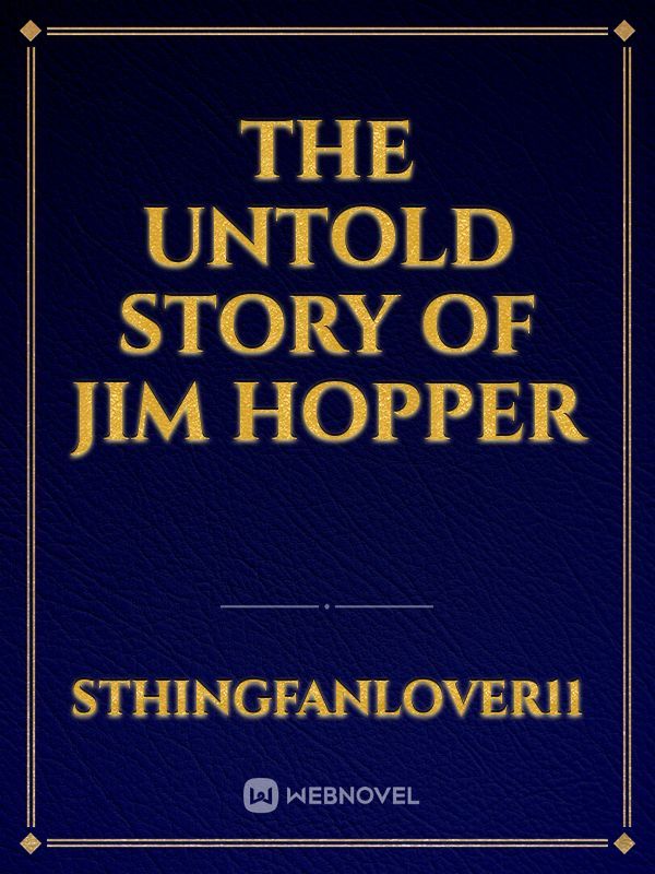 The Untold Story Of Jim Hopper