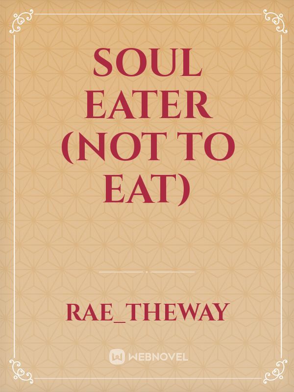 Soul Eater (Not to Eat) Book