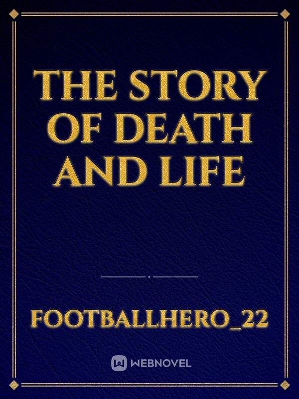The story of death and life Book