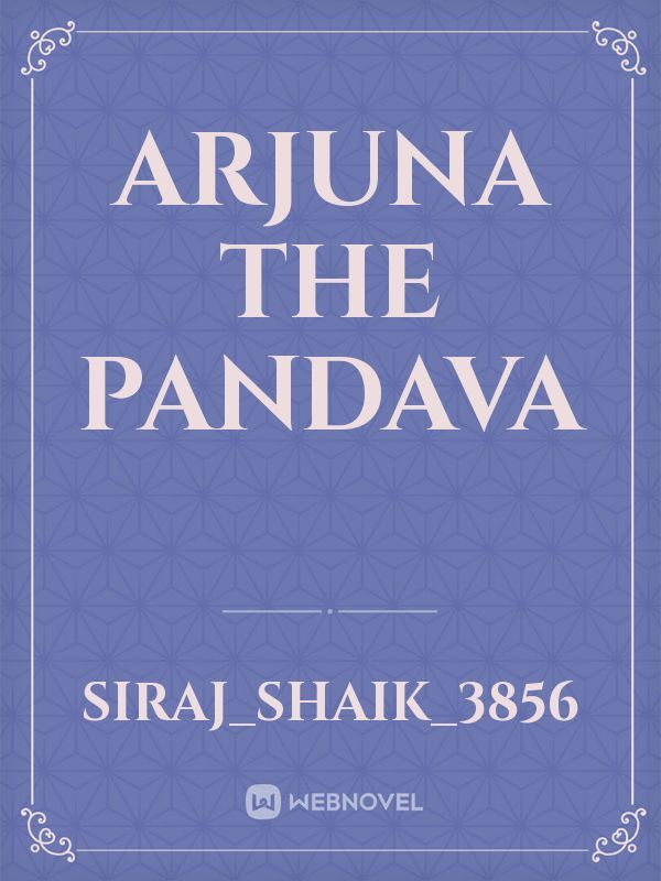 Arjuna the pandava