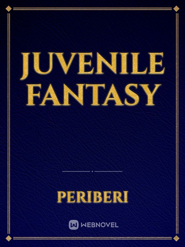 Juvenile Fantasy