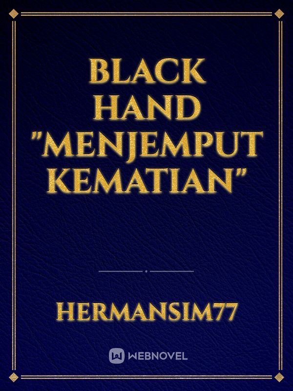 Black Hand
"Menjemput Kematian" Book