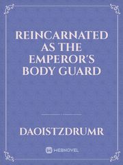 Reincarnated as the Emperor's body guard Book