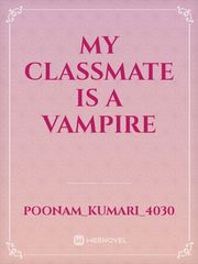MY CLASSMATE IS A VAMPIRE Book