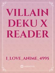Villain Deku x Reader Book