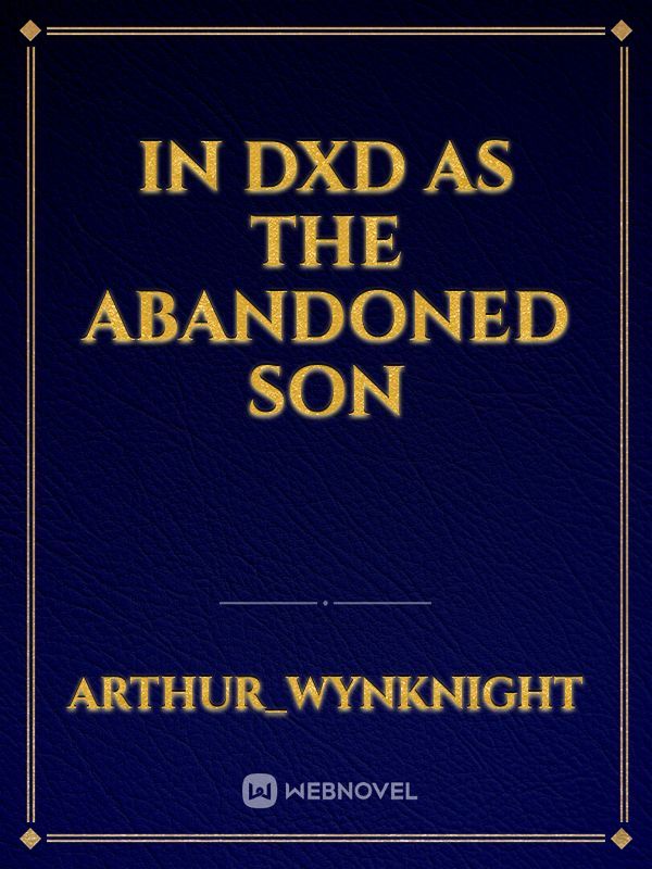 IN DXD AS THE ABANDONED SON Book