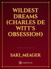 Wildest Dreams (Charles De Witt's Obsession) Book
