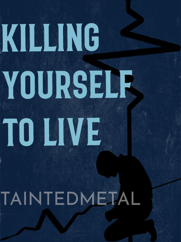 Killing Yourself to Live Book