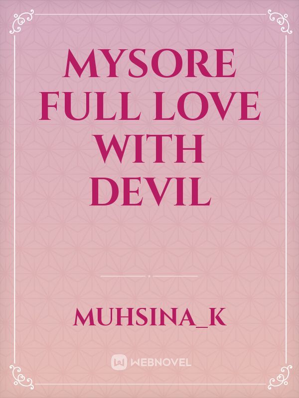 MYSORE FULL LOVE WITH DEVIL