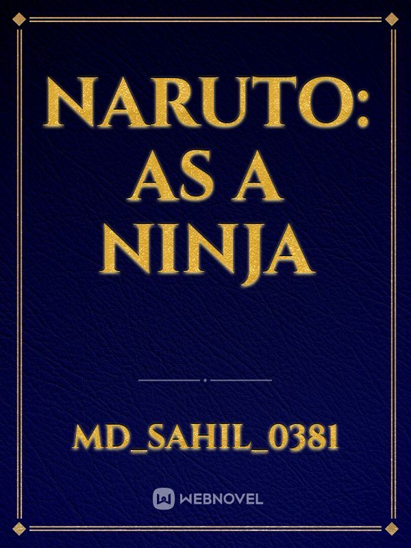 Naruto: As a Ninja