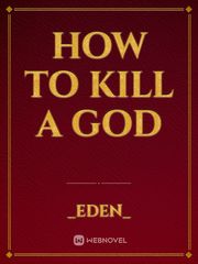 How to kill a god Book