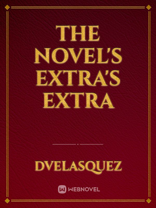 The Novel's Extra's Extra