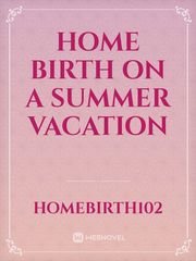 Home Birth on a Summer Vacation Book