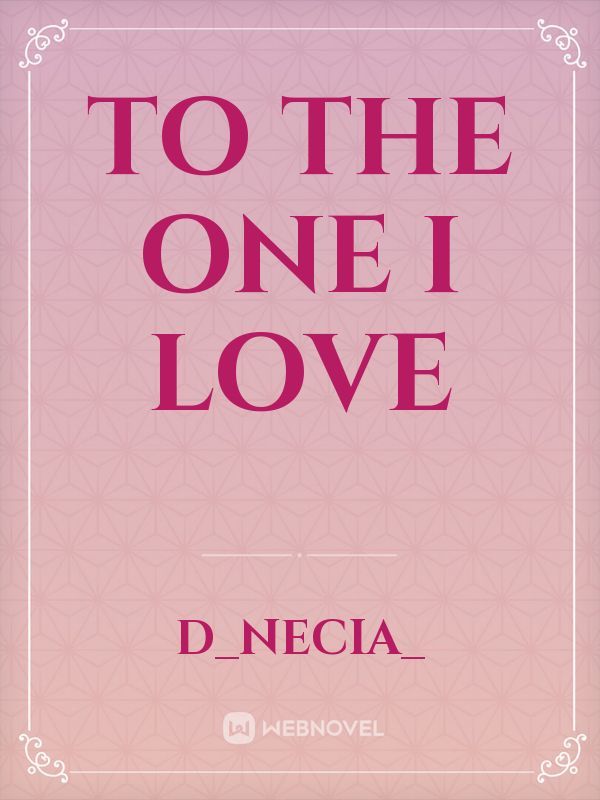 To the one I love Book