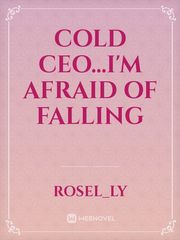 COLD CEO...I'M AFRAID OF FALLING Book