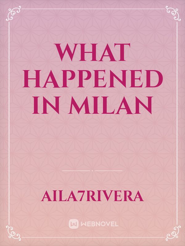 What Happened In Milan