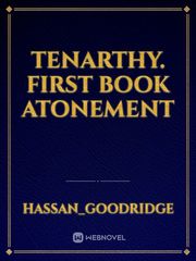 Tenarthy. First book
Atonement Book