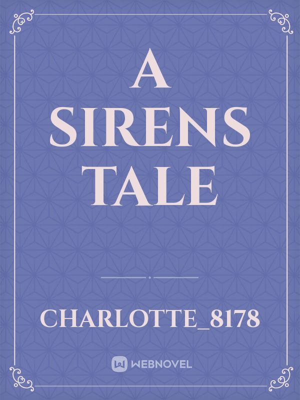 A Sirens Tale