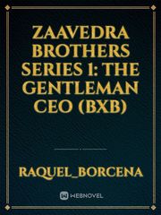 Zaavedra Brothers Series 1: The Gentleman Ceo (BXB) Book