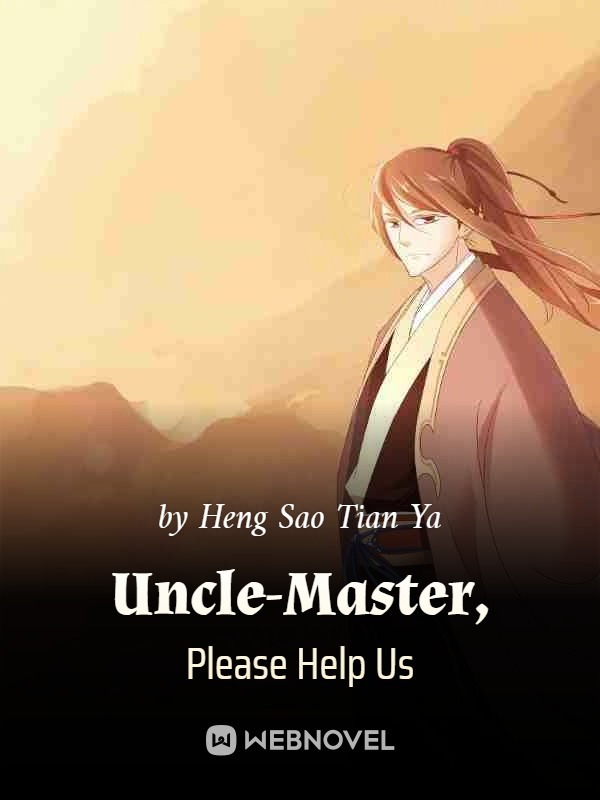 Uncle-Master, Please Help Us Book