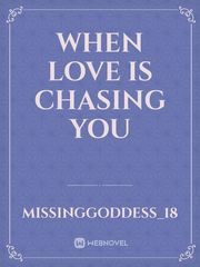 When Love is chasing you Book