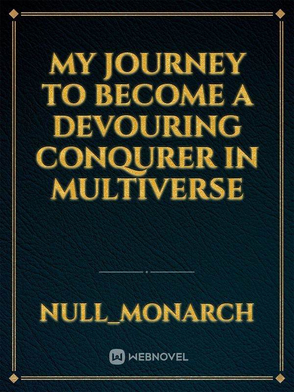 My Journey to become a Devouring Conqurer in Multiverse Book