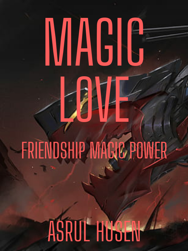MAGIC LOVE : FRIENDSHIP MAGIC POWER
