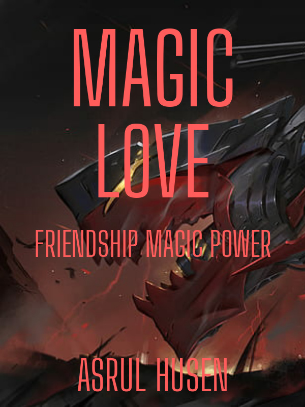 MAGIC LOVE : FRIENDSHIP MAGIC POWER Book