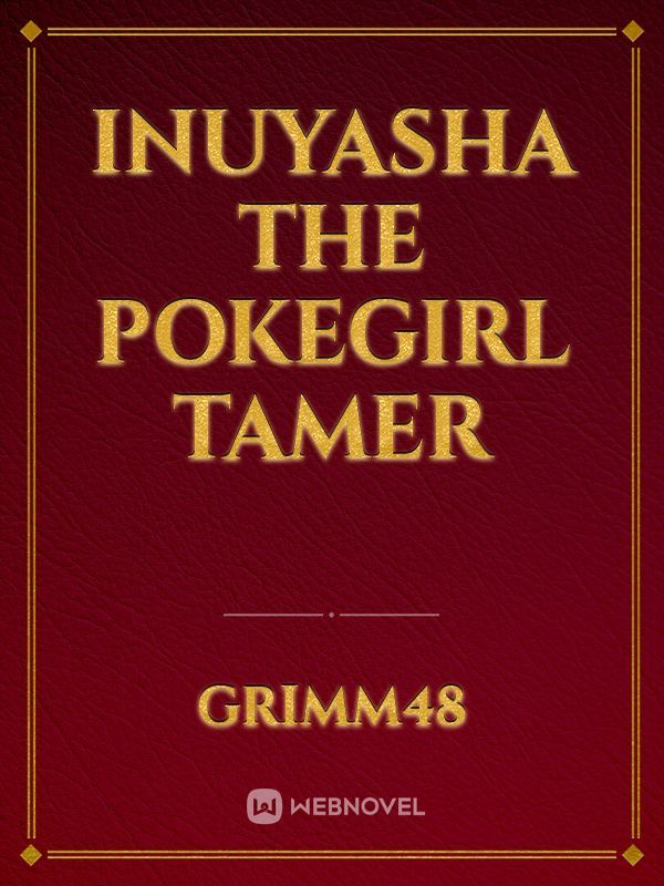 Inuyasha the Pokegirl tamer