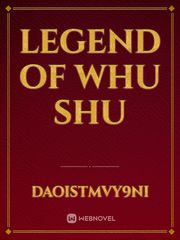 LEGEND OF WHU SHU Book