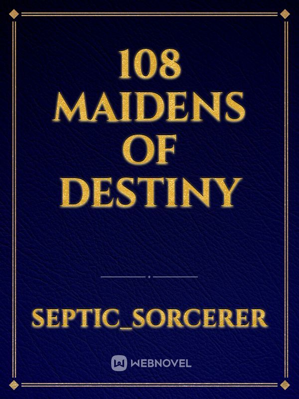 108 Maidens Of Destiny