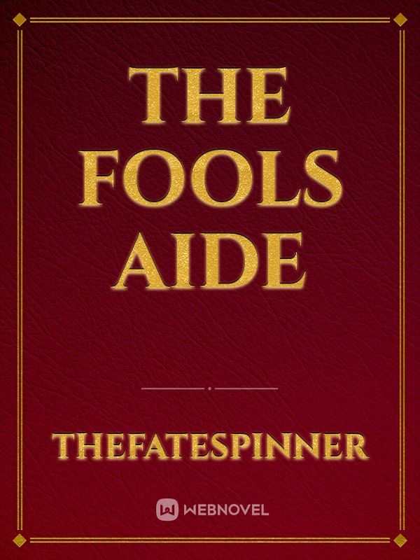 The Fools Aide