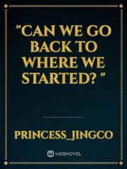 "Can we go back to where we started? " Book