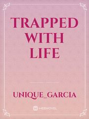Trapped with life Book
