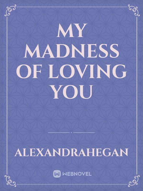 My madness of loving you Book
