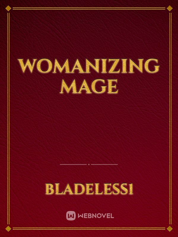 Womanizing mage