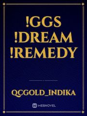 !GGS !Dream !Remedy Book