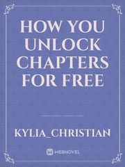 How you unlock chapters for free Book