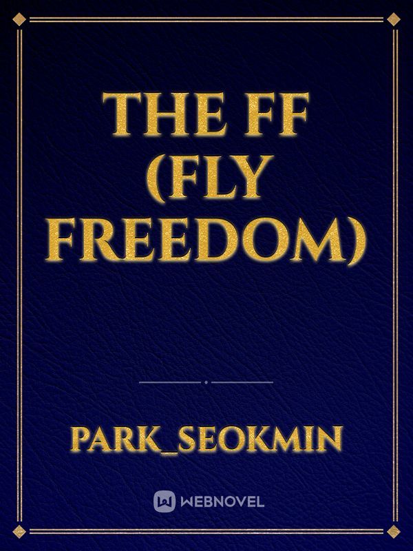 The FF (Fly Freedom)