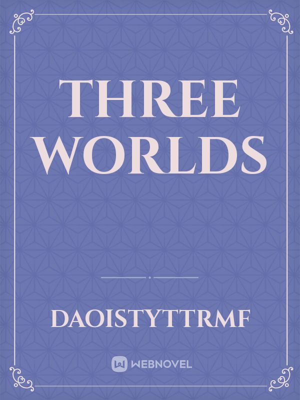 THREE WORLDS Book