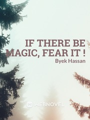 If There Be Magic, Fear It! Book